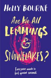 book cover of Are We All Lemmings & Snowflakes? by Holly Bourne