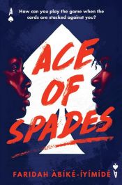 book cover of Ace of Spades by Faridah Àbíké-Íyímídé