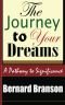 The Journey To Your Dreams: A Pathway To Significance