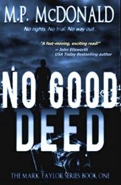 book cover of No Good Deed by M.P. McDonald