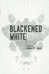 book cover of Blackened White by Brian W. Foster