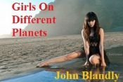 book cover of Girls On Different Planets by John Blandly