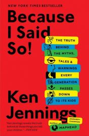 book cover of Because I Said So! by Ken Jennings