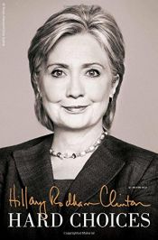 book cover of Hard Choices by Hillary Rodham Clinton