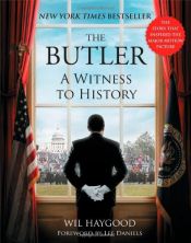 book cover of The Butler: A Witness to History by Wil Haygood