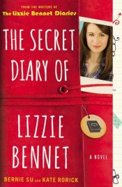 book cover of The Secret Diary of Lizzie Bennet by Bernie Su|Kate Rorick