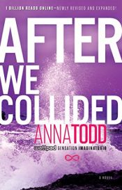 book cover of After We Collided (The After Series) by Anna Todd