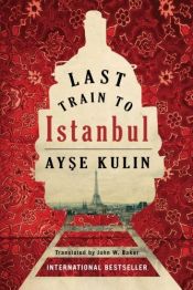 book cover of De laatste trein naar Istanbul by Ayşe Kulin