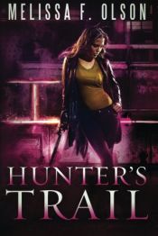 book cover of Hunter's Trail by Melissa F. Olson