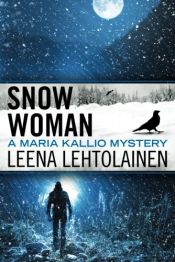 book cover of Snow Woman by Leena. Lehtolainen