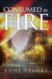 book cover of Consumed by Fire by Anne Stuart