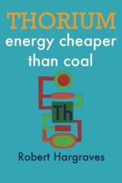 book cover of THORIUM: energy cheaper than coal by Robert Hargraves