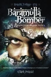 book cover of Baramulla Bomber: Science Fiction Espionage Thriller by Clark Prasad