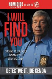 book cover of I Will Find You by Detective Lieutenant Joe Kenda