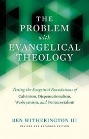 book cover of The Problem with Evangelical Theology by Ben Witherington III