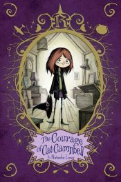 book cover of The Courage of Cat Campbell by Natasha Lowe