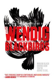 book cover of Blackbirds (Miriam Black Book 1) by Chuck Wendig