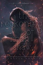 book cover of The Reckoning of Noah Shaw by Michelle Hodkin