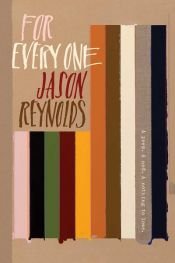 book cover of For Every One by Jason Reynolds