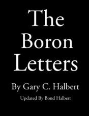 book cover of The Boron Letters by Bond Halbert|Gary C. Halberts