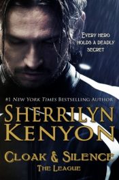 book cover of Cloak & Silence (The League) by Sherrilyn Kenyon