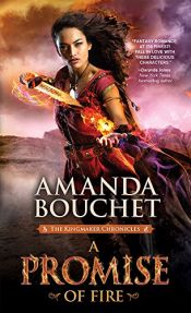 book cover of A Promise of Fire (The Kingmaker Chronicles Book 1) by Amanda Bouchet