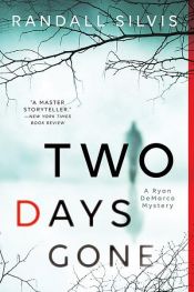 book cover of Two Days Gone by Randall Silvis
