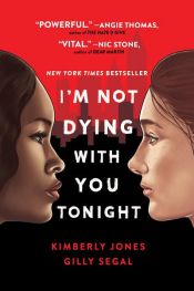 book cover of I'm Not Dying with You Tonight by Gilly Segal|Kimberly Jones