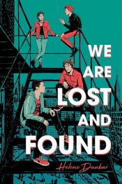 book cover of We Are Lost and Found by Helene Dunbar