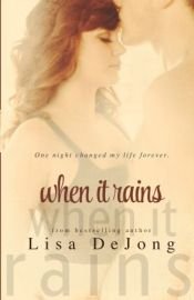 book cover of When It Rains by Lisa De Jong