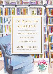 book cover of I'd Rather Be Reading by Anne Bogel