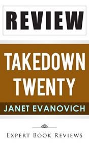 book cover of Takedown Twenty: A Stephanie Plum Novel by Janet Evanovich -- Review by Expert Book Reviews