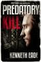 Predatory Kill: A Lawyer Brent Marks Legal Thriller (Brent Marks Legal Thriller Series Book 2)