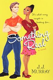 book cover of Something Real by J.J. Murray