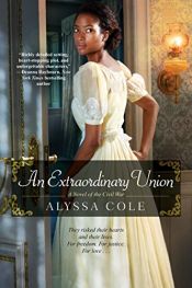 book cover of An Extraordinary Union (The Loyal League) by Alyssa Cole