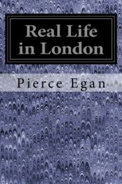 book cover of Real Life in London by Pierce Egan