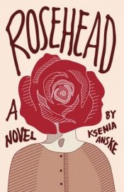book cover of Rosehead by Ksenia Anske