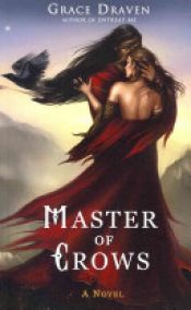 book cover of Master of Crows by Grace Draven|Lora Gasway|Louisa Gallie|Mel Sanders