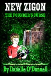 book cover of New Zigon - The Founder's Curse by Danelle O'Donnell