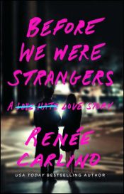 book cover of Before We Were Strangers by Renée Carlino