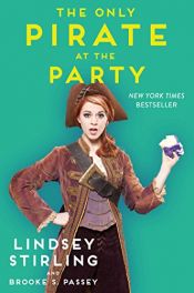 book cover of The Only Pirate at the Party by Brooke S. Passey|Lindsey Stirling