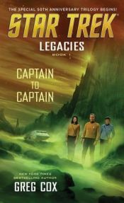 book cover of Legacies: Book 1: Captain to Captain (Star Trek: The Original Series) by Greg Cox