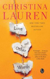 book cover of Love and Other Words by Christina Lauren