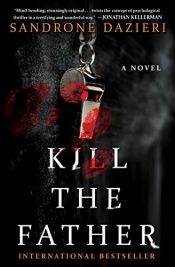 book cover of Kill the Father by Sandrone Dazieri