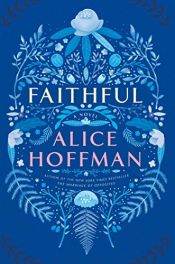 book cover of Faithful: A Novel by Alice Hoffman