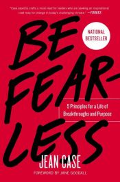 book cover of Be Fearless by Jean Case