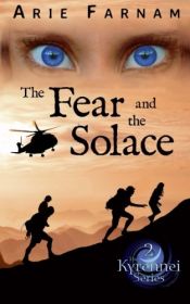 book cover of The Fear and the Solace: The Kyrennei Series Book Two by Arie Farnam