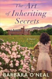 book cover of The Art of Inheriting Secrets by Barbara O'Neal