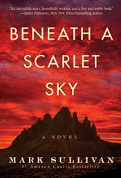 book cover of Beneath a Scarlet Sky: A Novel by Mark T. Sullivan