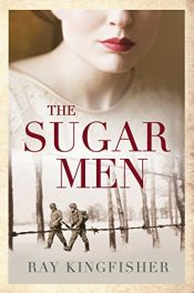book cover of The Sugar Men by Ray Kingfisher